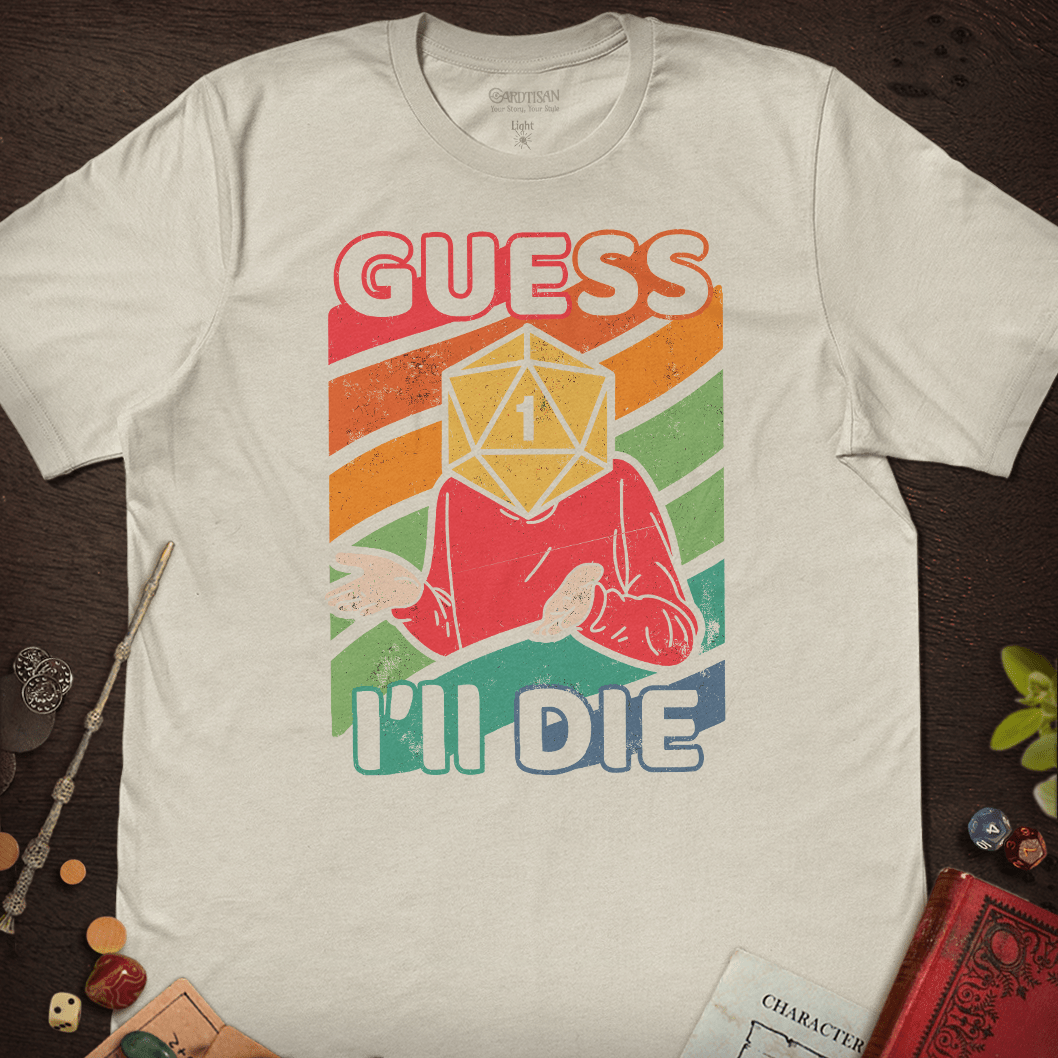 Guess I'll Die T-Shirt - Cardtisan - T-Shirt - Light - S - casual wear - dice