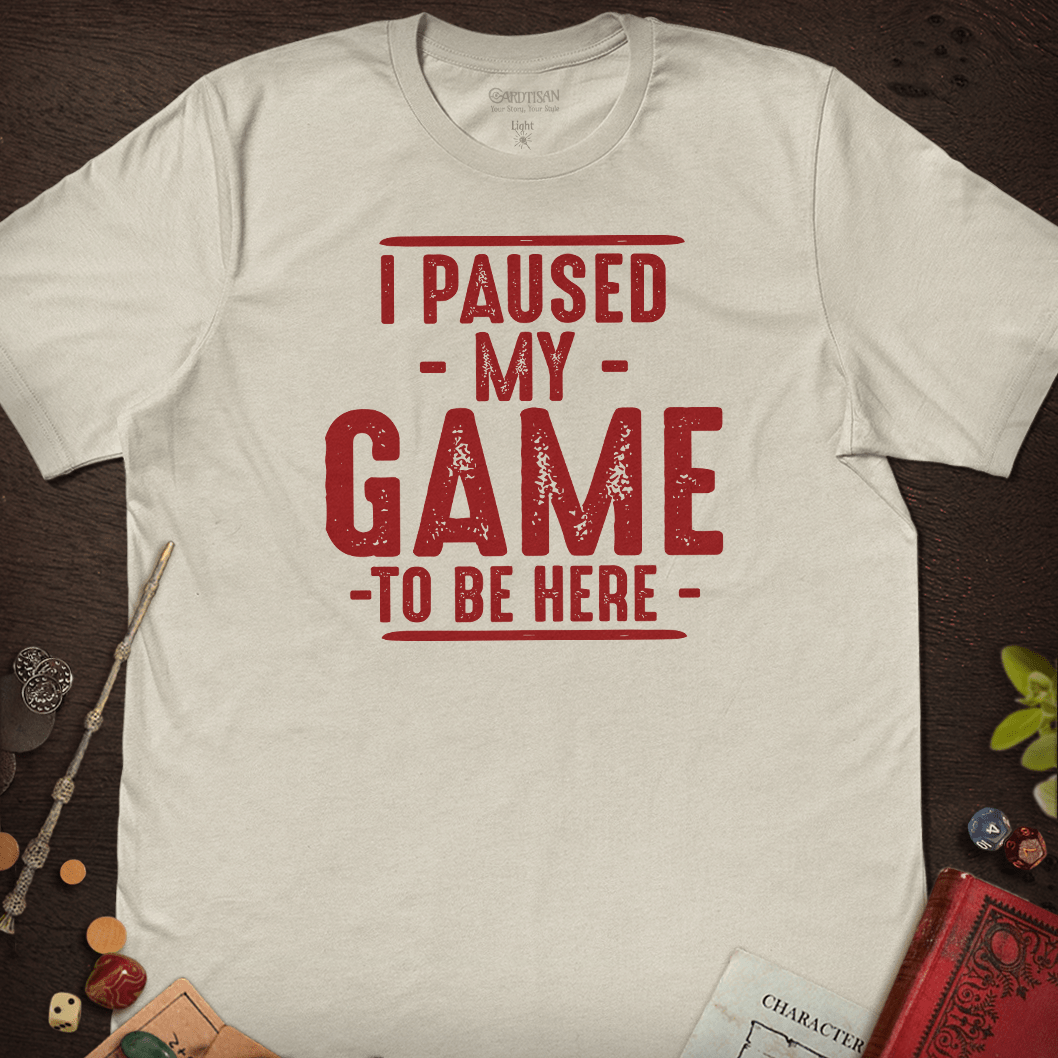 I Paused My Game T-Shirt - Cardtisan - T-Shirt - Light - S - casual wear - everyday style