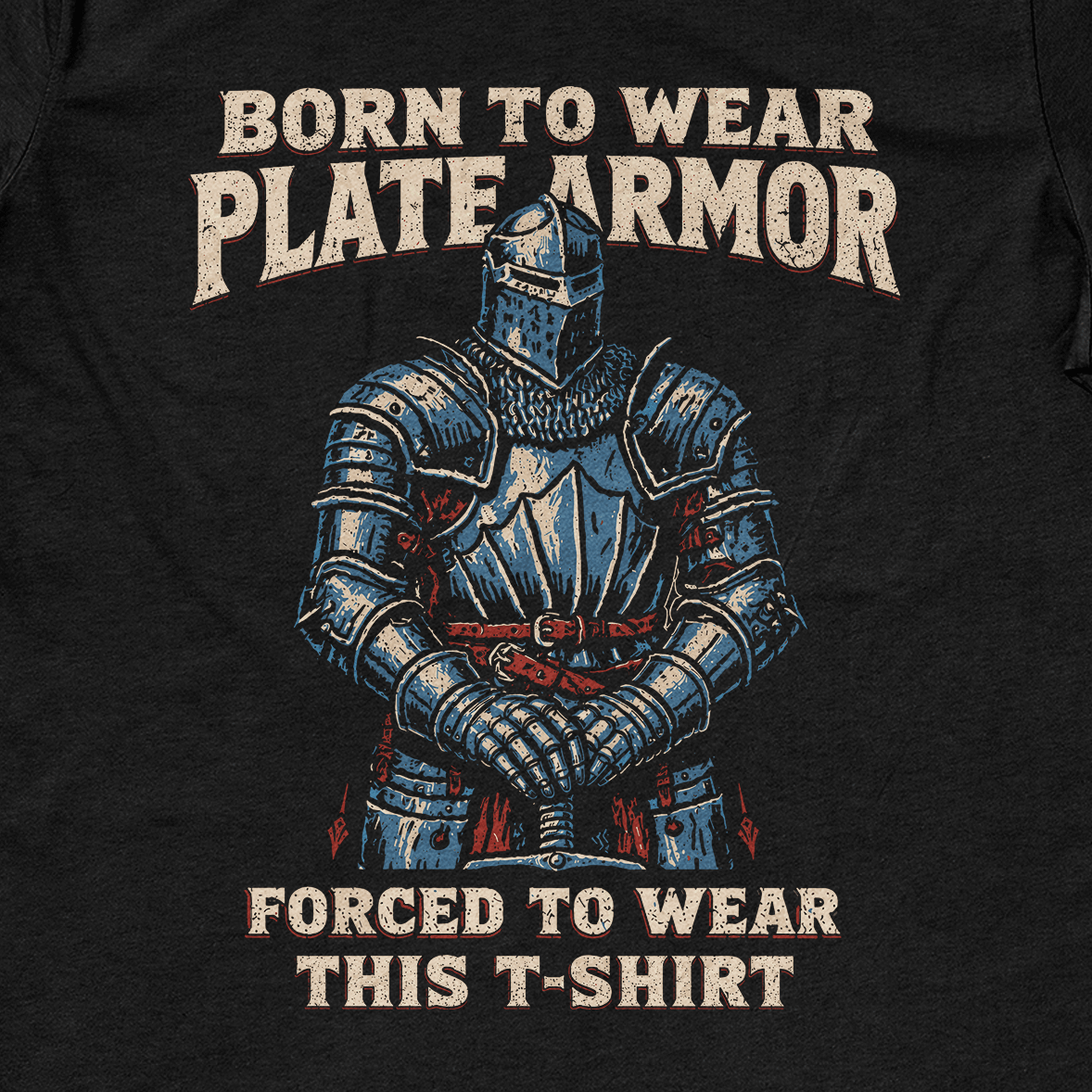 Born for Plate Armor T-Shirt - Cardtisan - T-Shirt - Black - S - casual wear - everyday style