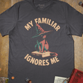 Familiar Ignores Me T-Shirt - Cardtisan - T-Shirt - Charcoal - S - casual wear - everyday style