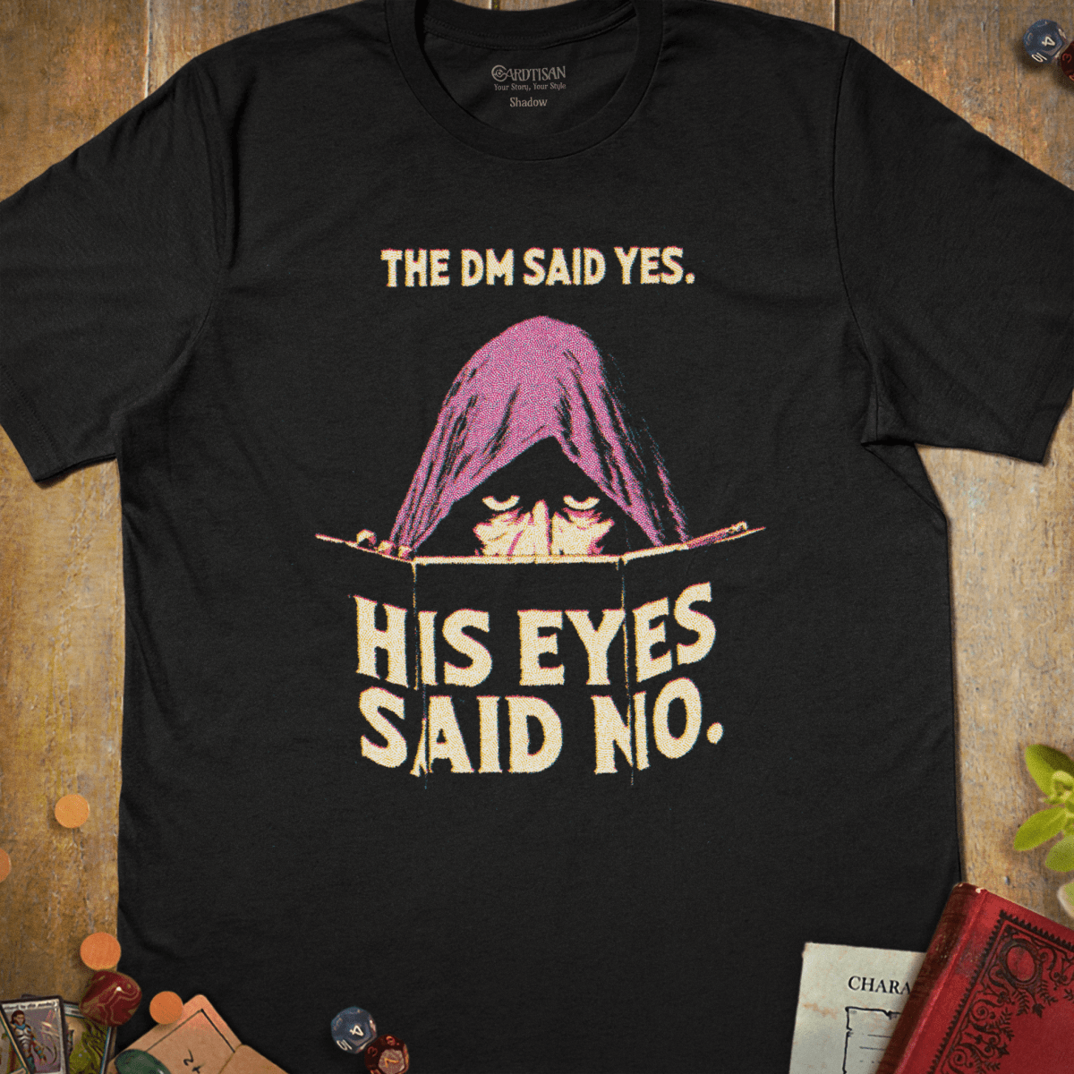 His Eyes Said No T-Shirt - Cardtisan - T-Shirt - Black - M - casual wear - dnd