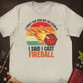I Cast Fireball T-Shirt - Cardtisan - T-Shirt - Light - S - casual wear - dnd