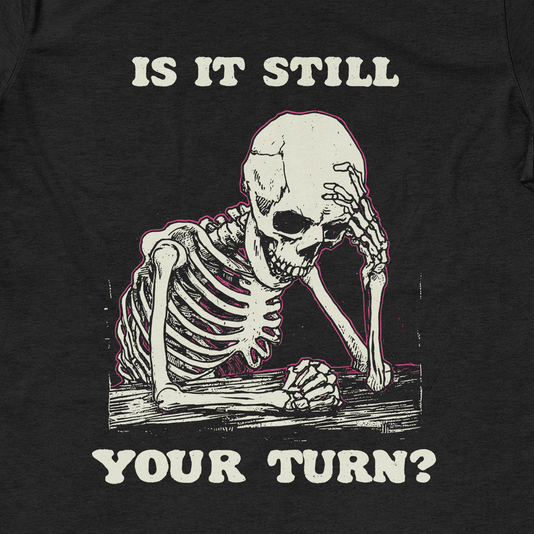 Is It Still Your Turn T-Shirt - Cardtisan - T-Shirt - Shadow - S - casual wear - dnd