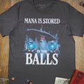 Mana Stored in Balls T-Shirt - Cardtisan - T-Shirt - Charcoal - S - casual wear - everyday style