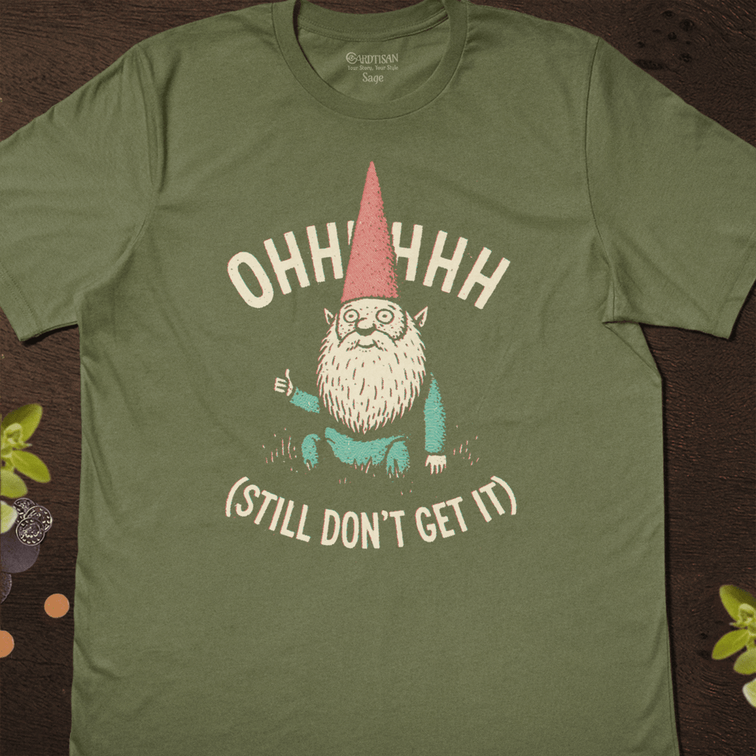 Ohhh Don’t Get It T-Shirt - Cardtisan - T-Shirt - Sage - S - casual wear - everyday style