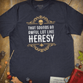 Sounds Like Heresy T-Shirt - Cardtisan - T-Shirt - Abyssal - S - casual wear - everyday style