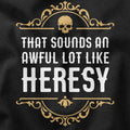 Sounds Like Heresy T-Shirt - Cardtisan - T-Shirt - Abyssal - S - casual wear - everyday style